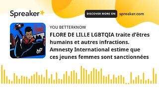 FLORE DE LILLE LGBTQIA traite d’êtres humains et autres infractions. Amnesty International estime qu