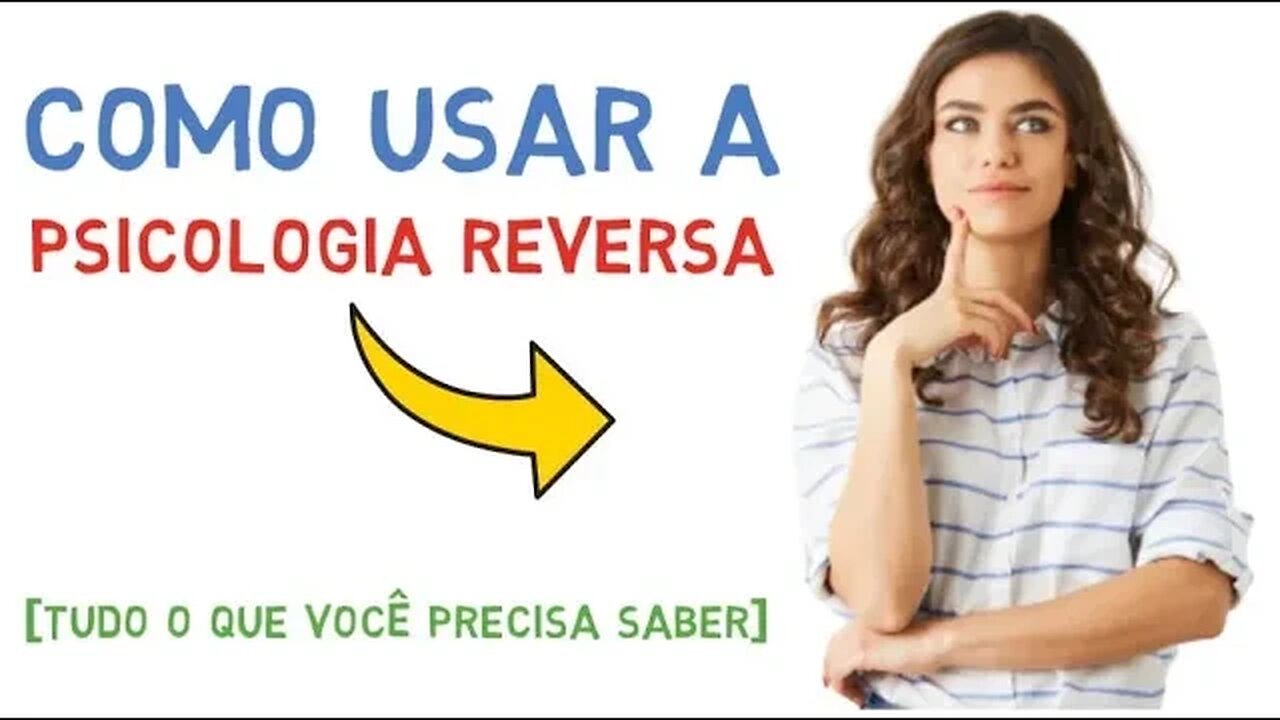 O que é psicologia reversa e como funciona (Gatilhos Mentais)