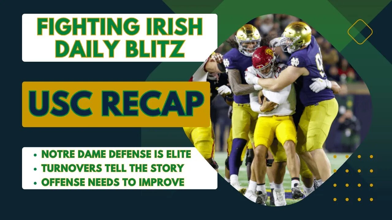 Fighting Irish Daily Blitz 10/16: USC Recap | Elite Defense | More Turnovers | Improved Offense