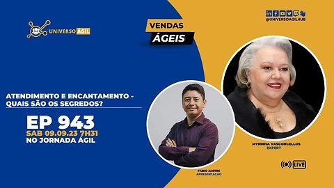 #JornadaAgil731 E943 #VendasÁgeis Atendimento e Encantamento