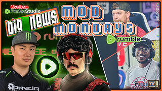 🔵 Mod Mondays Ep 48 | Gaming on Rumble Has Changed | DrDisrespect & INFILTRATION85 Join Rumble