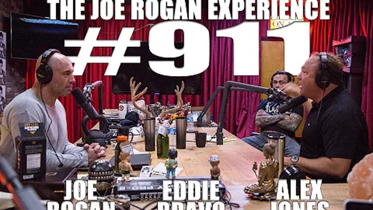 Joe Rogan Experience #911 - Alex Jones & Eddie Bravo