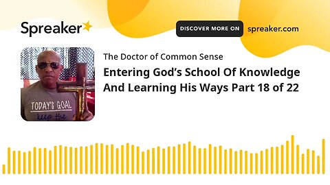 Entering God’s School Of Knowledge And Learning His Ways Part 18 of 22