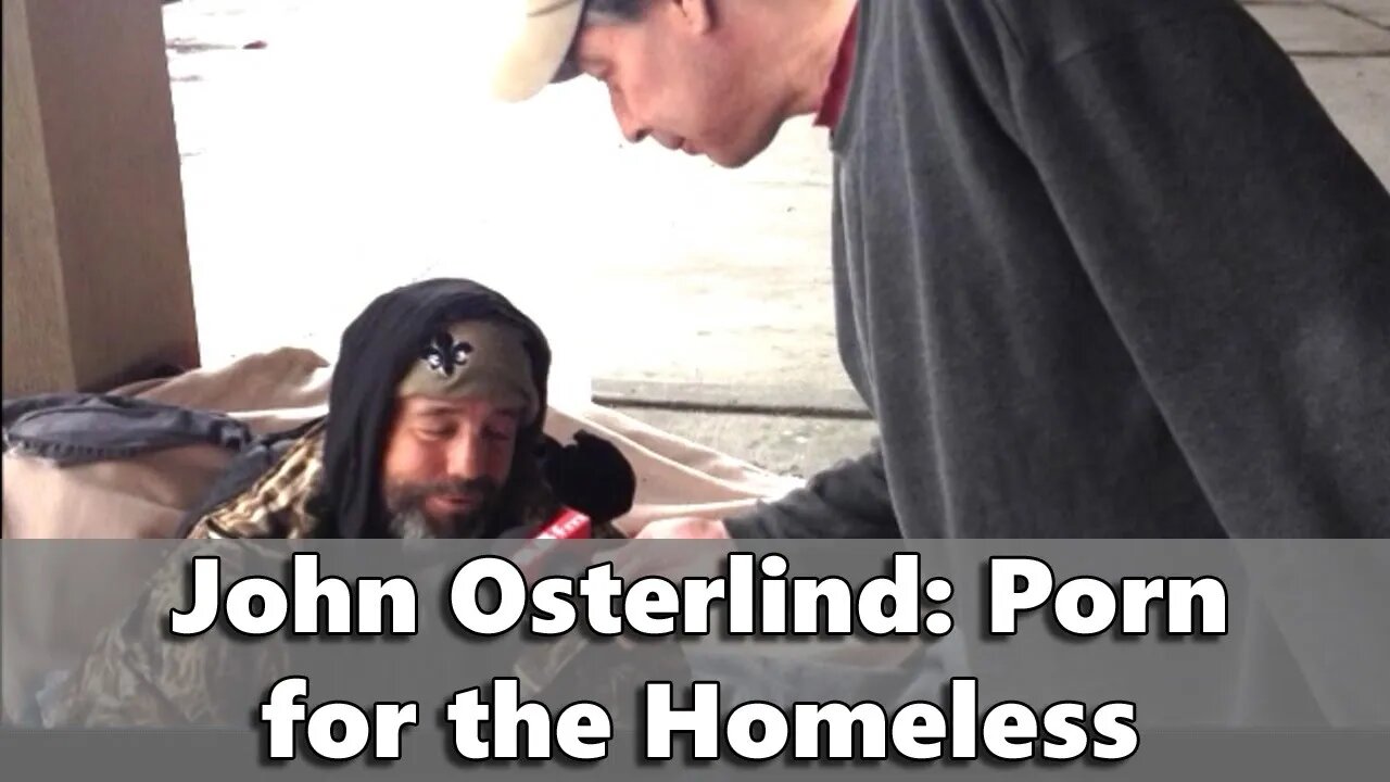 Osterlind: Porn for the Homeless