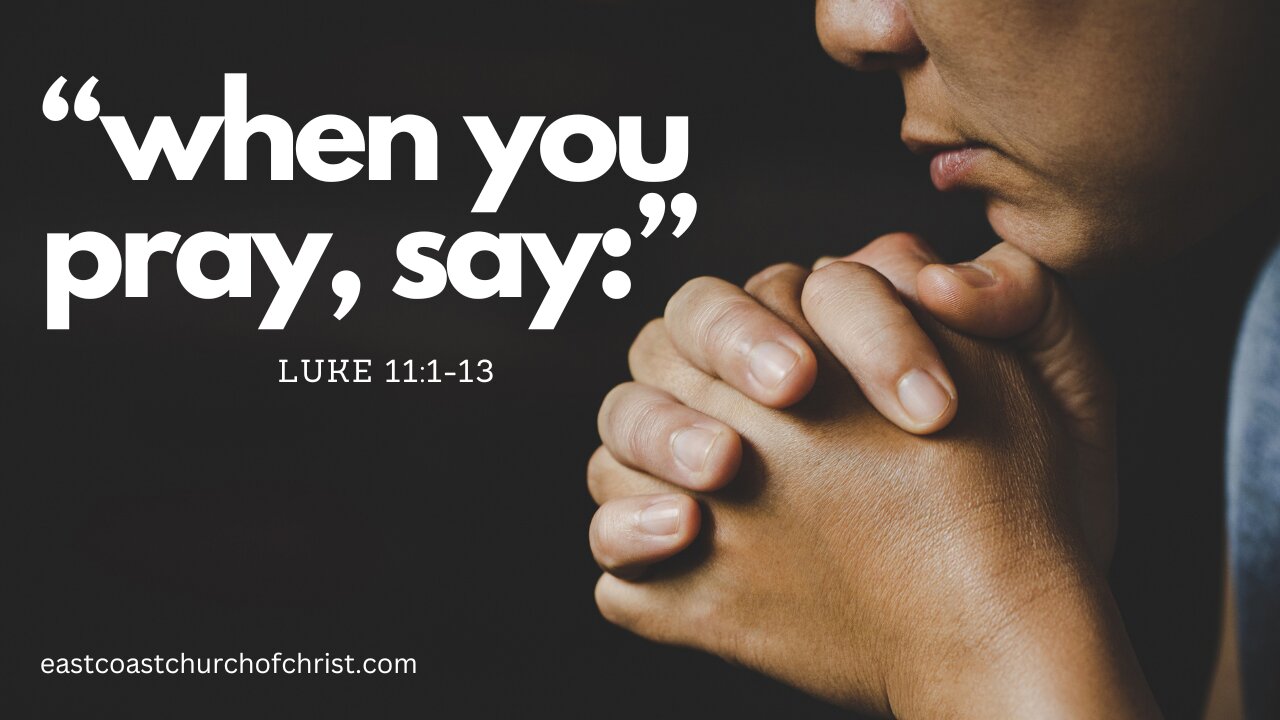 "When you pray, say:"