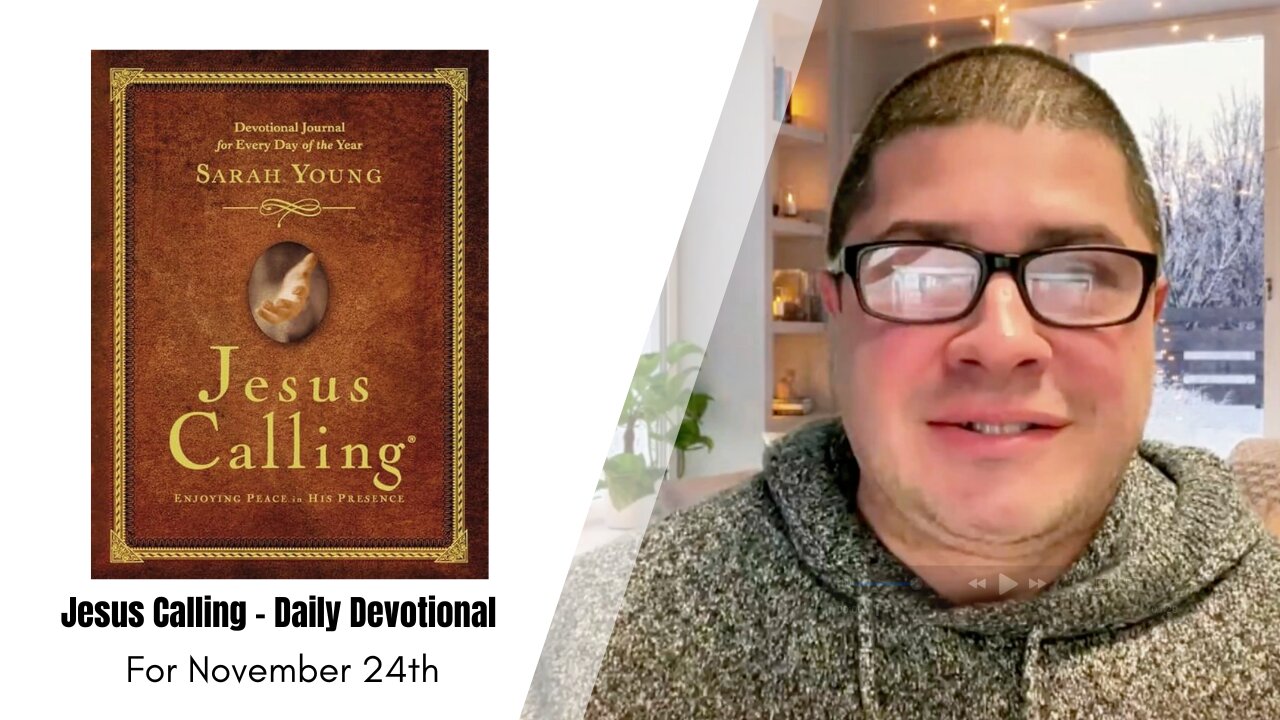 Jesus Calling - Daily Devotional - November 24th