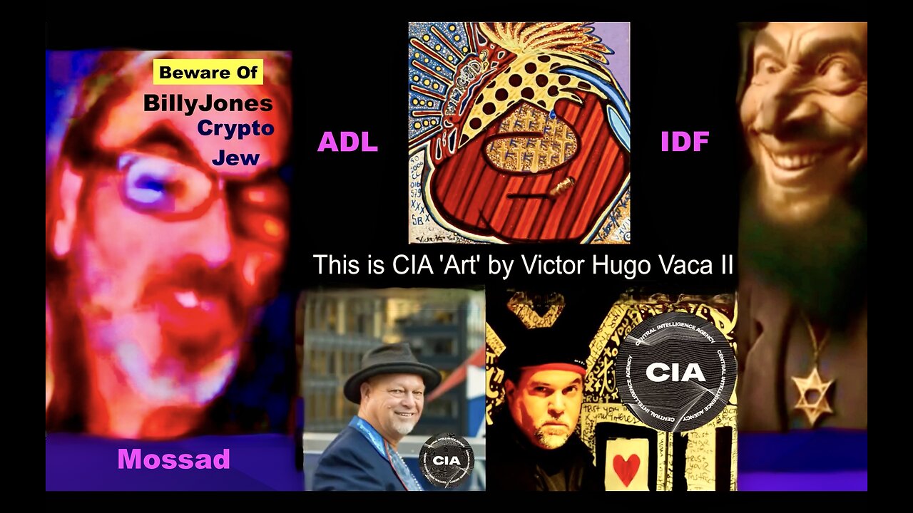 BillyJones Dimwit Crypto Jew Working For ADL IDF Mossad Alleges William DeBilzan Victor Hugo Are CIA