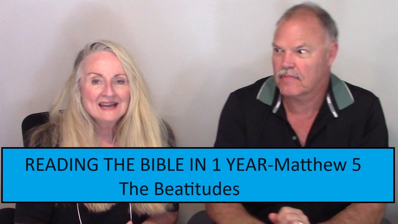 READING THE BIBLE THIS YEAR - Matthew 5 - The Beatitudes