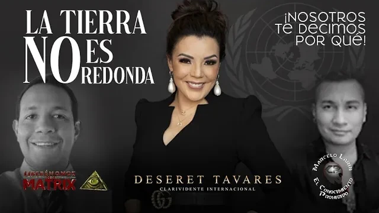 La Tierra No Es Redonda | Deseret Tavares #Terraplanismo #TierraInterna #Deserettavares