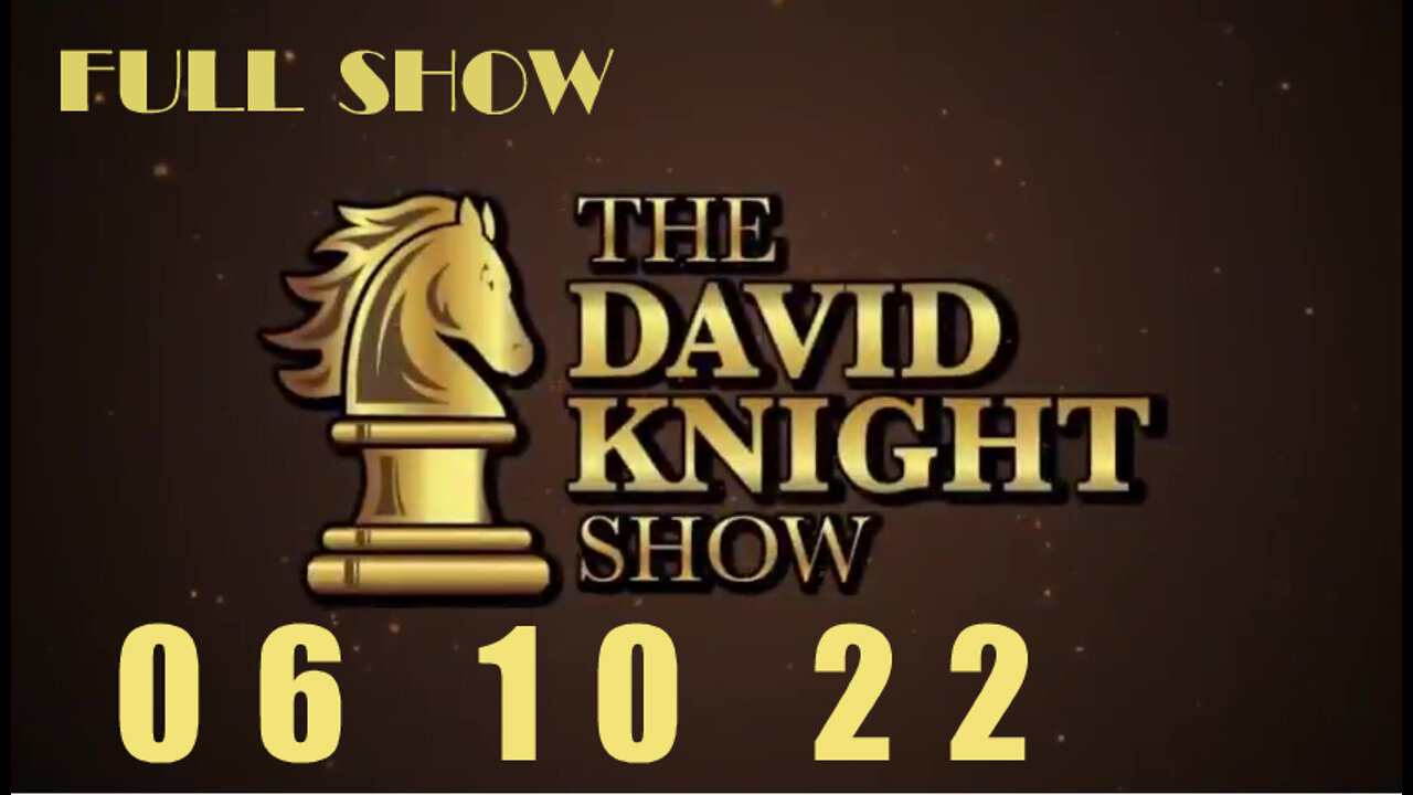 DAVID KNIGHT (Full Show) - 06_10_22 Friday