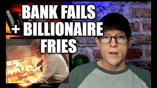 ANOTHER BANK FAILS + BILLIONAIRE FRIES, ECONOMIC UPDATE