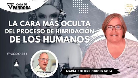 LA CARA MÁS OCULTA DEL PROCESO DE HIBRIDACIÓN DE LOS HUMANOS. Dr. María Dolors Obiols