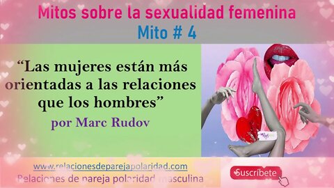 Mito # 4 - Las mujeres están más orientadas a las relaciones que los hombres