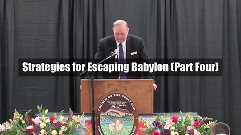 Strategies for Escaping Babylon (Part Four)