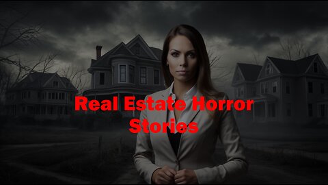 3 Terrifying Real Estate Stories That Will Keep You Up at Night! 🏡👻