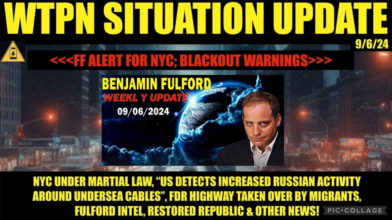 SITUATION UPDATE - NYC MARTIAL LAW - BLACKOUT WARNING - Ben Fulford Upd Sept 6, 2024 & Audio