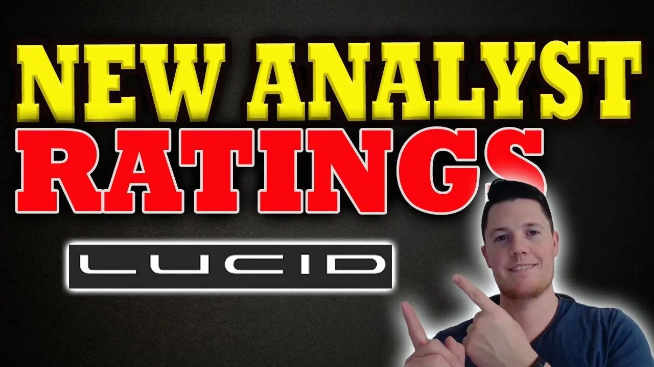Where Lucid is Heading │ I BOUGHT More Today │ New Lucid Analyst Ratings
