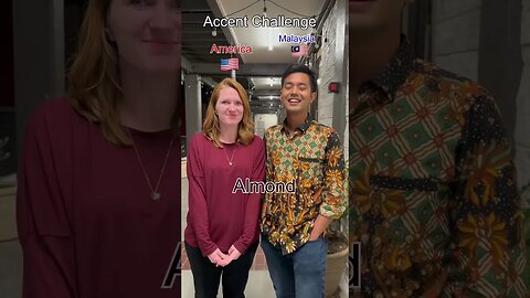 Accent Challenge- Malaysia vs America