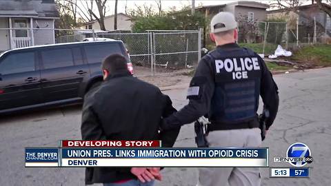 Union president links immigration with opioid crisis