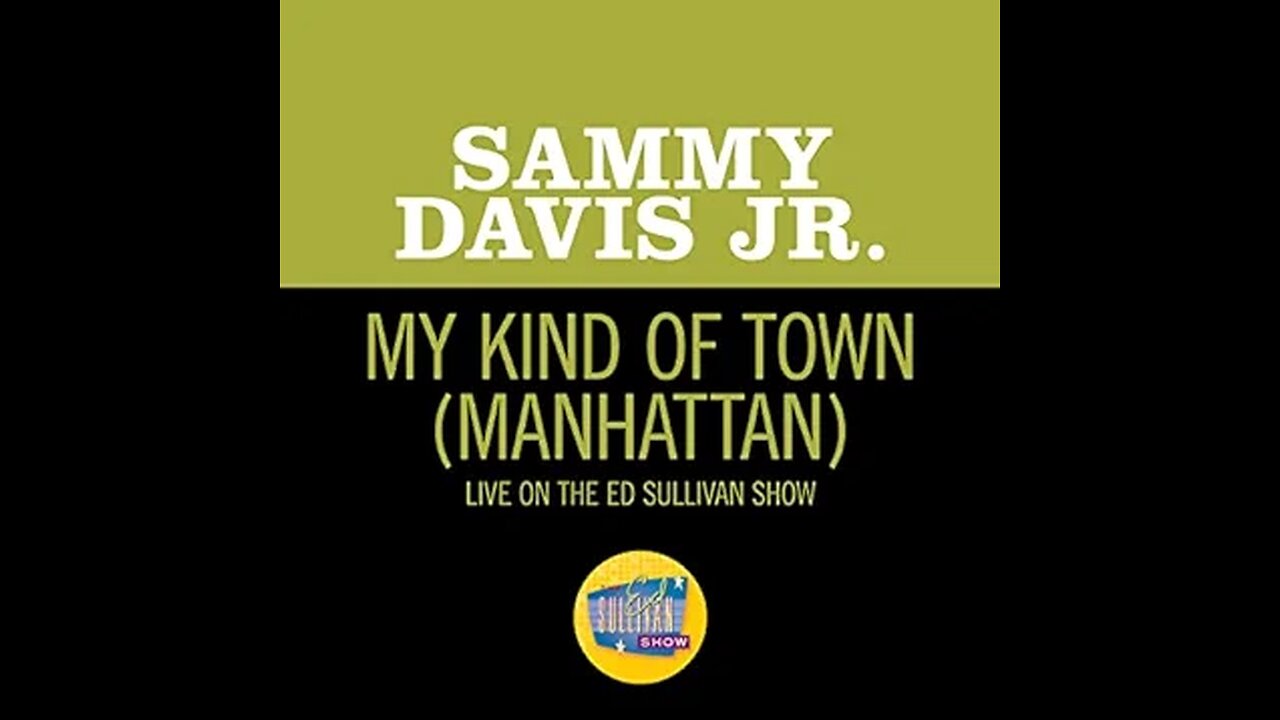 Sammy Davis Jr - My Kind Of Town (Manhattan) [Live on the Ed Sullivan Show - 1964]