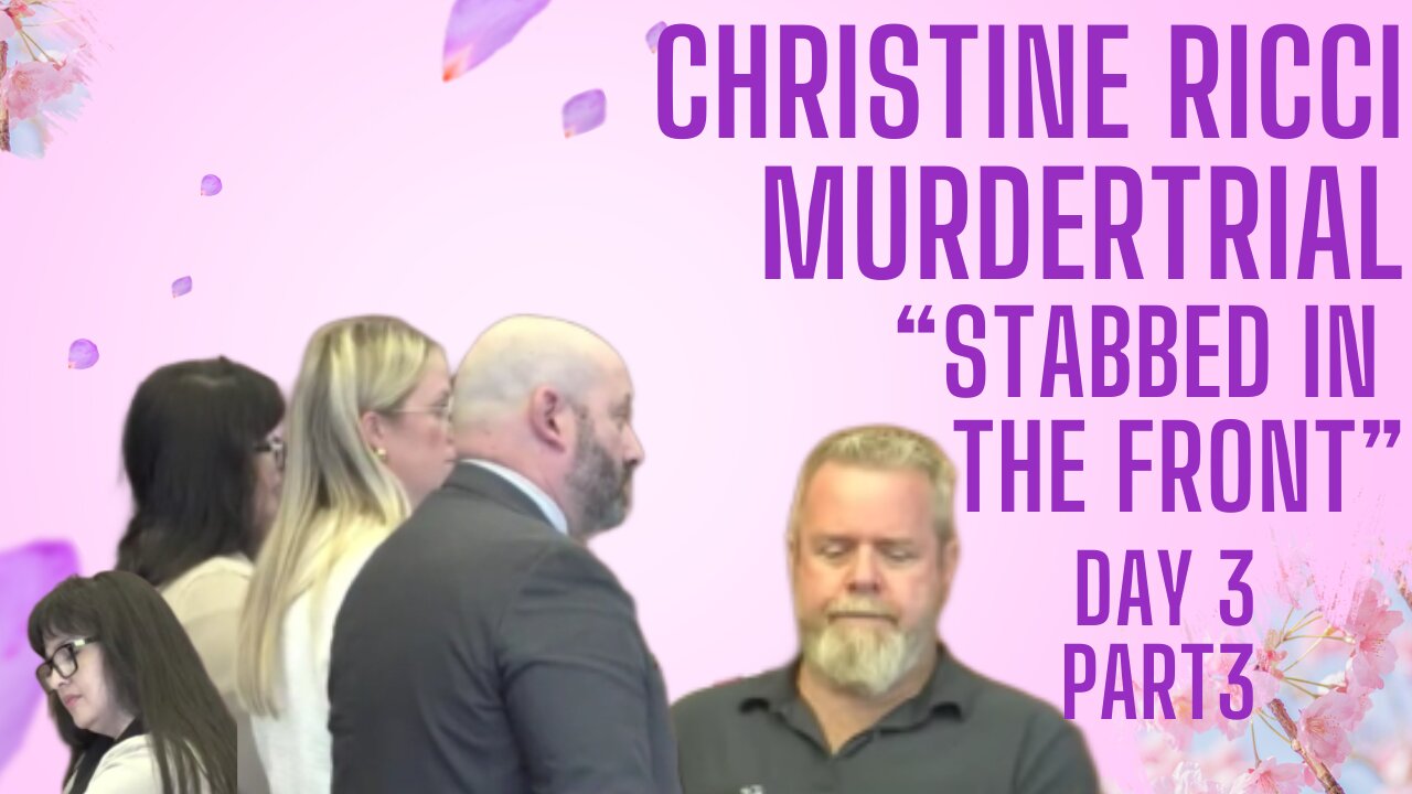 Christine Ricci, "Stabbed in the Front" Murder Trial. Day 3 Part 3