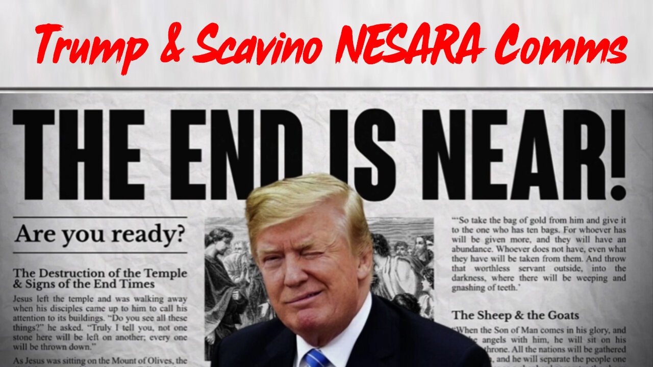 Trump & Scavino NESARA Comms - End is Near; Best is Yet to Come!