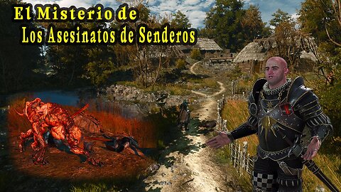 The Witcher 3 Wild Hunt ~ Mision Alterna # 18 ~ El Misterio de los Asesinatos de Senderos