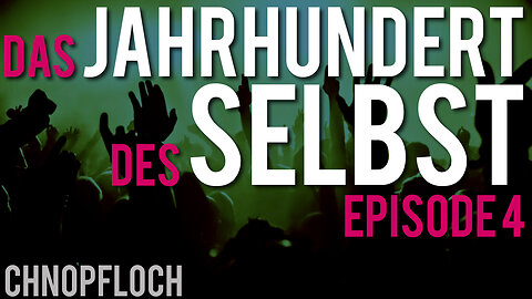 Das Jahrhundert des Selbst – Democracity – DJDS 4/4 (www.chnopfloch.ch)