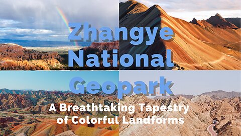 Zhangye National GeoPark