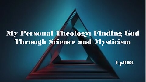 My Personal Theology Ep008: The Rule of 3