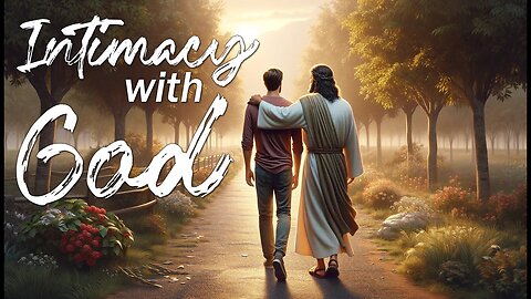 Intimacy with God