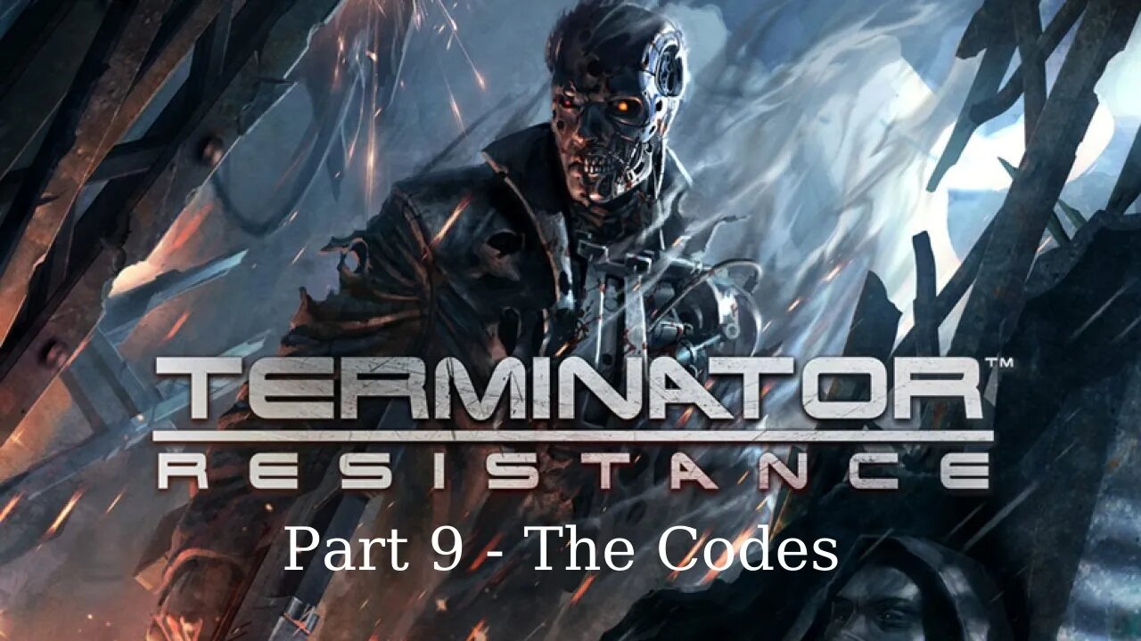 Terminator Resistance Gameplay Walkthrough Part 9 The Codes - No Commentary (HD 60FPS)