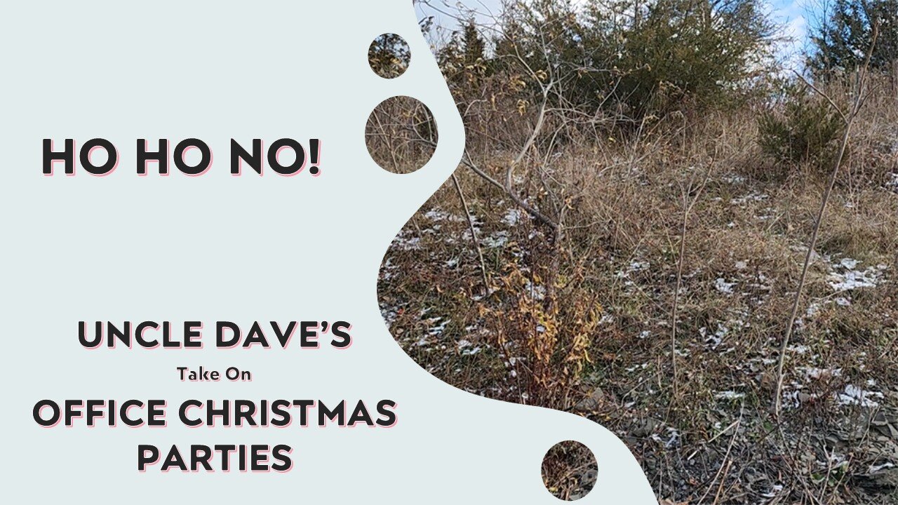 Uncle Dave VS Office Christmas Parties!