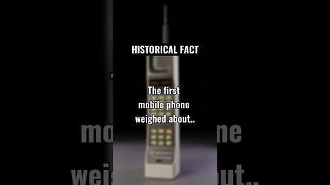 The first mobile phone weighed about 2.5 pounds and cost $3,995.