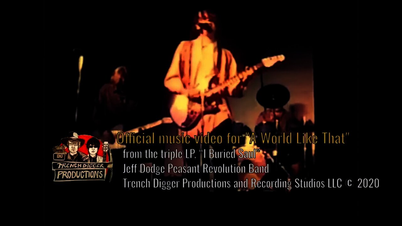 Jeff Dodge Peasant Revolution Band - "A World Like That"