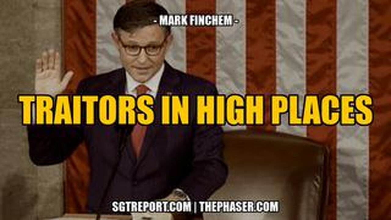 TRAITORS IN HIGH PLACES -- Mark Finchem