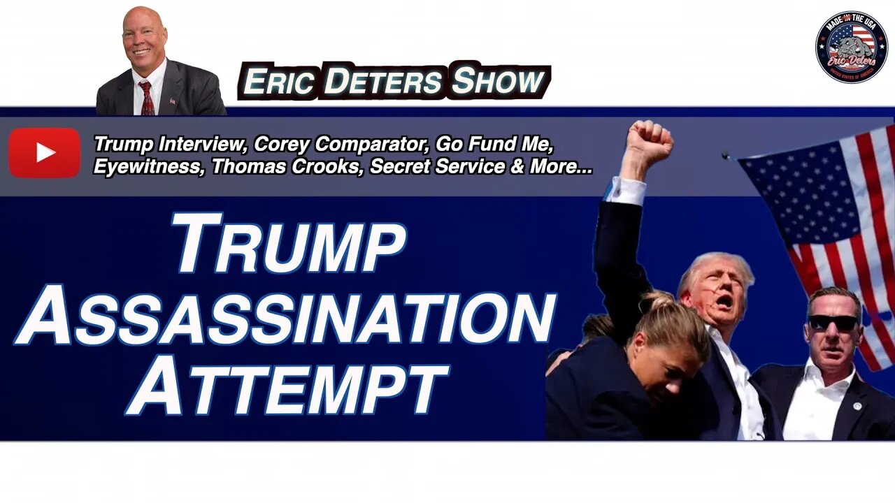 Trump Assassination Attempt | Eric Deters Show