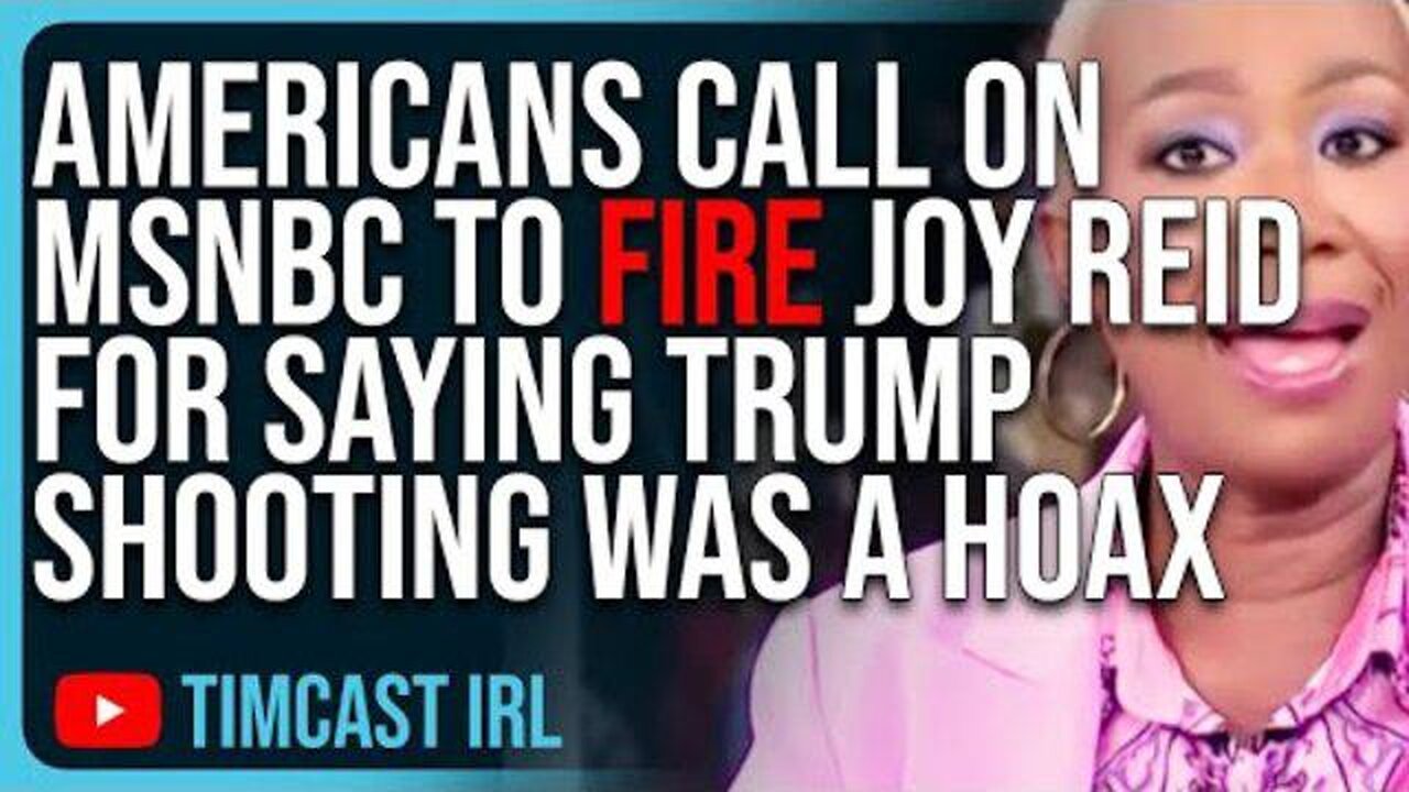 Americans Call On MSNBC To FIRE Joy Reid For Saying Trump Shooting Was A HOAX, Staged | Tim Pool