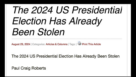 The 2024 US Presidential Election Has Already Been Stolen