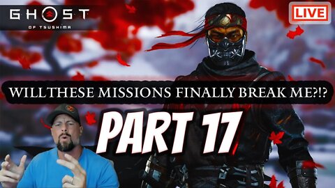 🔴 Ghost of Tsushima Director's Cut Part 17: Will These Missions Break Me?!?