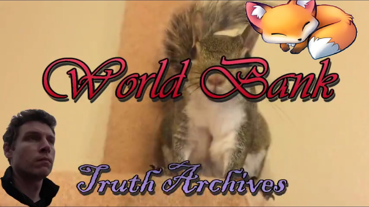 Truth Archives #3 'The World Bank'