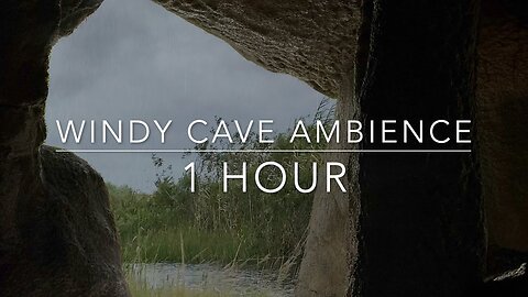 Take Refuge From The Heavy Rain In A Cave - 1 Hour Windy Cave Ambience - Howling Wind, Cave Rain