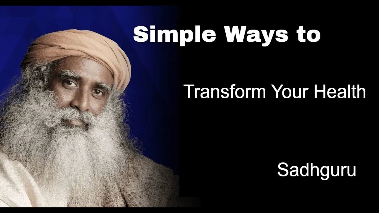 Simple Ways to Transform Your Health Sadhguru | Soul Of Life - Made By God