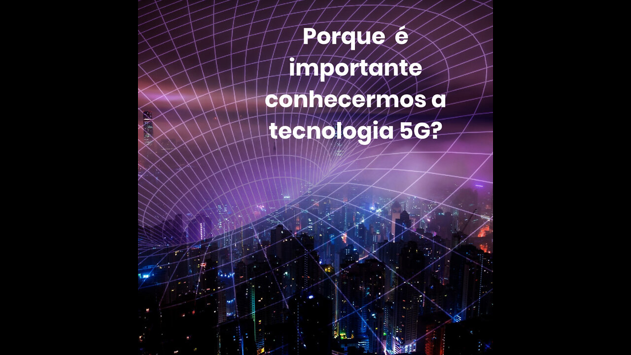 5G A VERDADE QUE VOCÊ PRECISA SABER