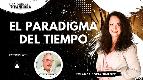 EL PARADIGMA DEL TIEMPO con Yolanda Soria