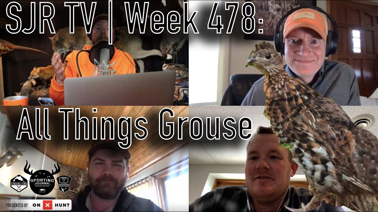 SJR TV | Week 478: All Things Grouse