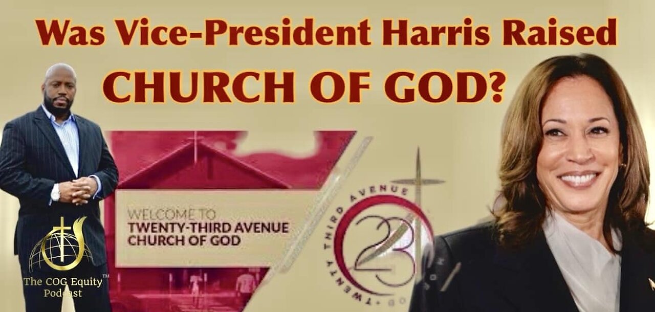 Was Vice President Harris Raised Church of God?