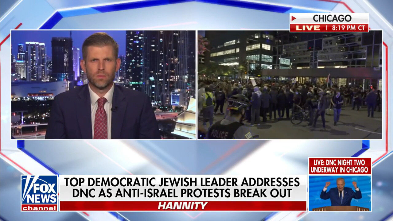 Eric Trump On DNC Protests: This Is The 'Chaos' That 'Follows' The Democrat Party