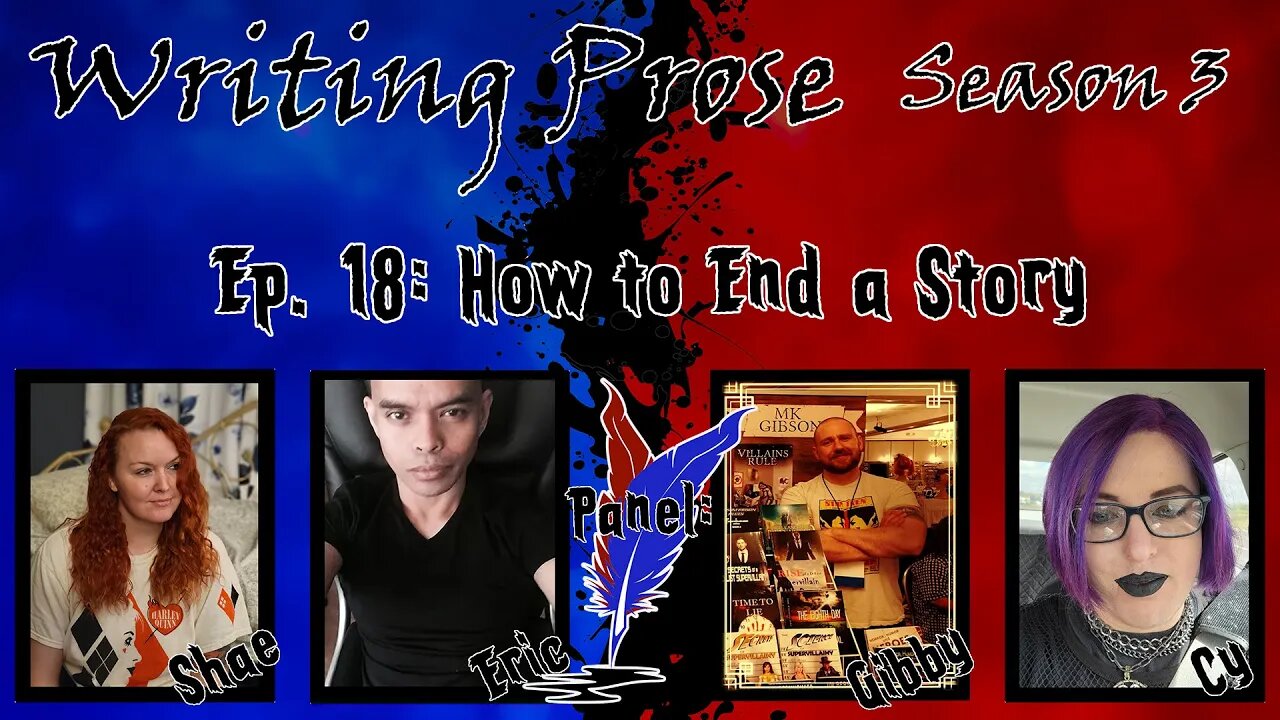 Writing Prose - S3 - Episode 18 - How To End a Story