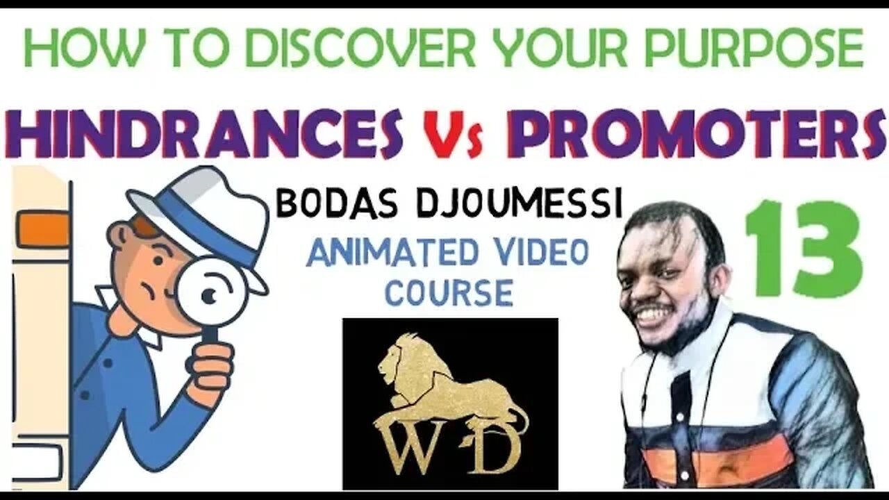 13 HOW TO DISCOVER YOUR PURPOSE || HINDRANCES VS PROMOTERS || VIDEO COURSE || HTDYP